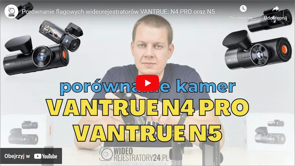 porównanie kamer samochodowych vantrue n4 pro oraz vantrue n5