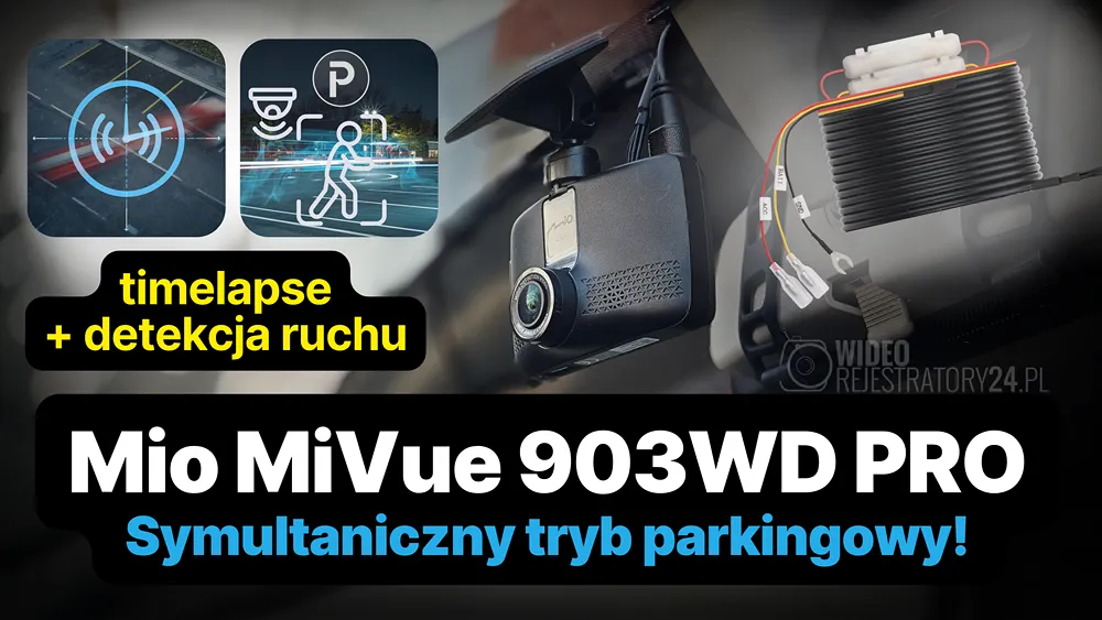Mio MiVue 903WD PRO - jednoczesna detekcja ruchu i zapis timelapse